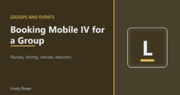 Booking Mobile IV for a Group: What to Know 1